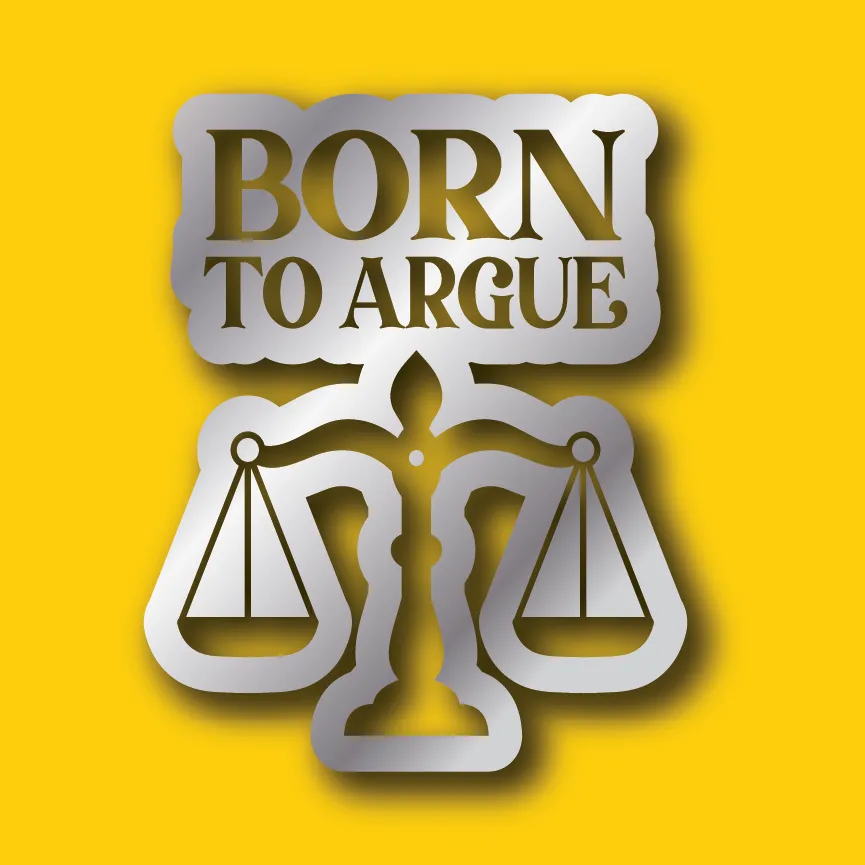 Vehicle Sticker: Born to Argue
